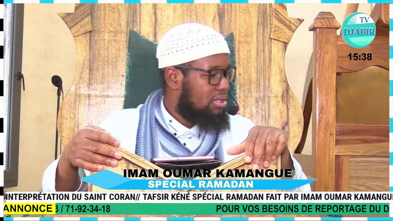 INTERPRÉTATION DU SAINT CORAN// TAFSIR KÉNÉ SPÉCIAL RAMADAN FAIT PAR IMAM #OUMAR #KAMANGUE