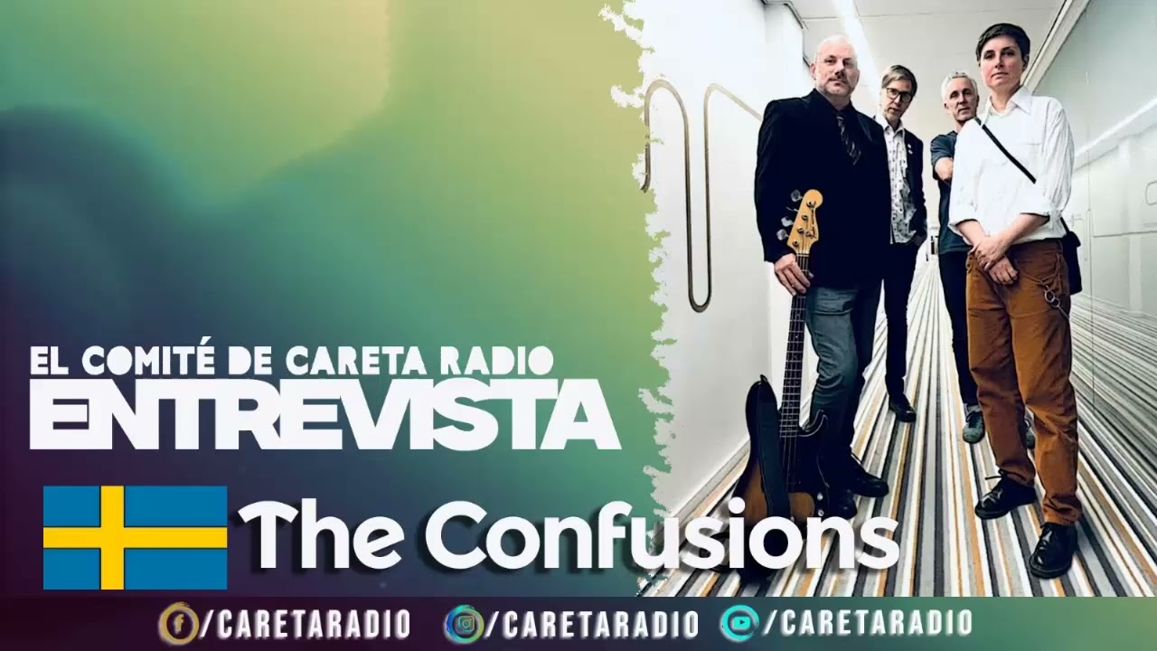 El comité de Careta Radio : entrevista a THE CONFUSIONS desde Suecia.