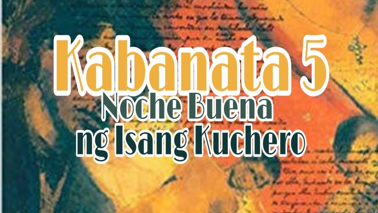 EL FILIBUSTERISMO Kabanata 5: Noche Buena ng Isang Kuchero