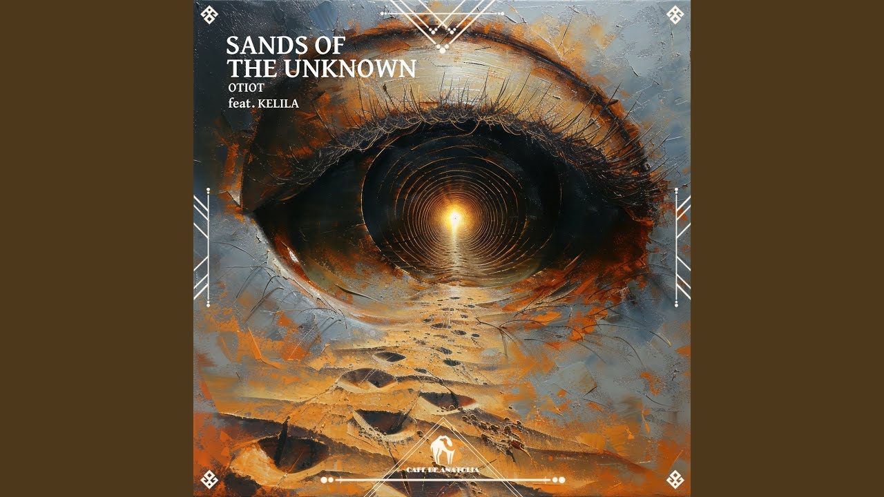 Sands of the Unknown feat. KELILA