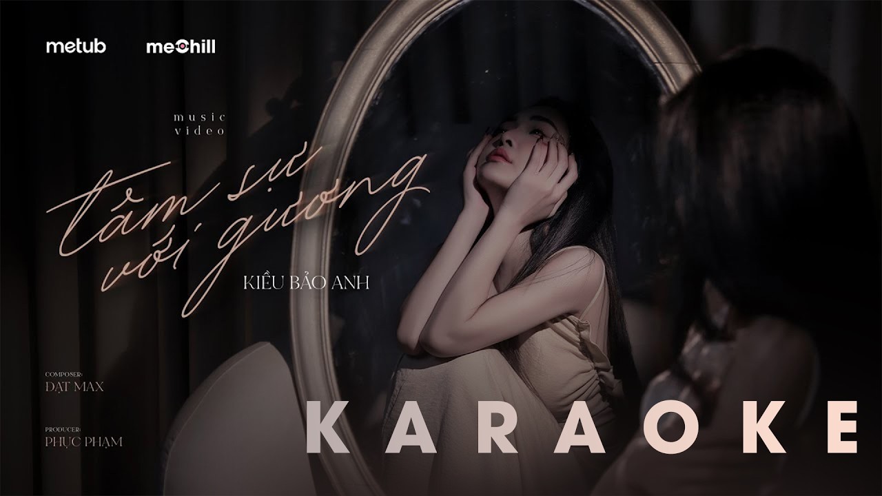 [KARAOKE] TÂM SỰ VỚI GƯƠNG - KIỀU BẢO ANH [OFFICIAL MUSIC VIDEO]
