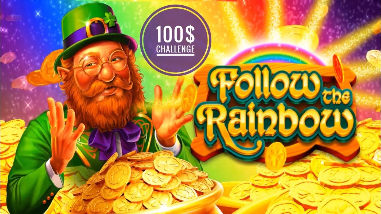 Follow The Rainbow Slot Machine $100 Challenge. Can we win?