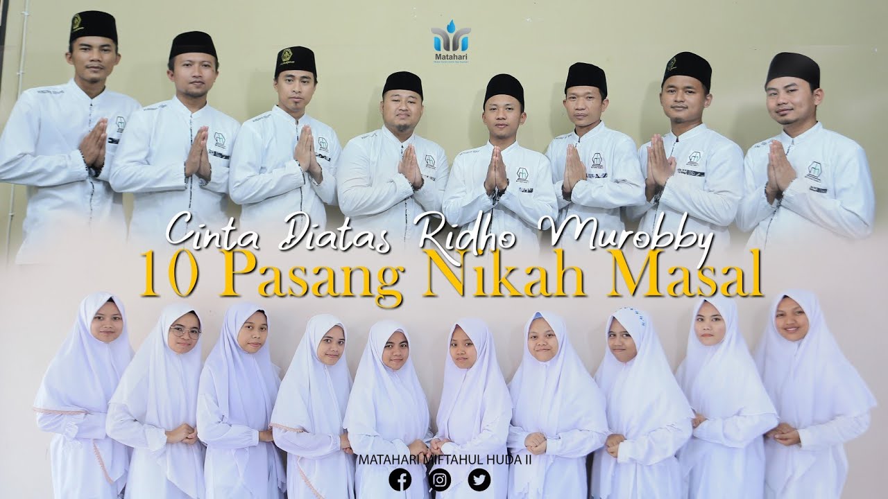 10 PASANGAN NIKAH MASSAL PART III SANTRI TERBAIK MIFTAHUL HUDA II
