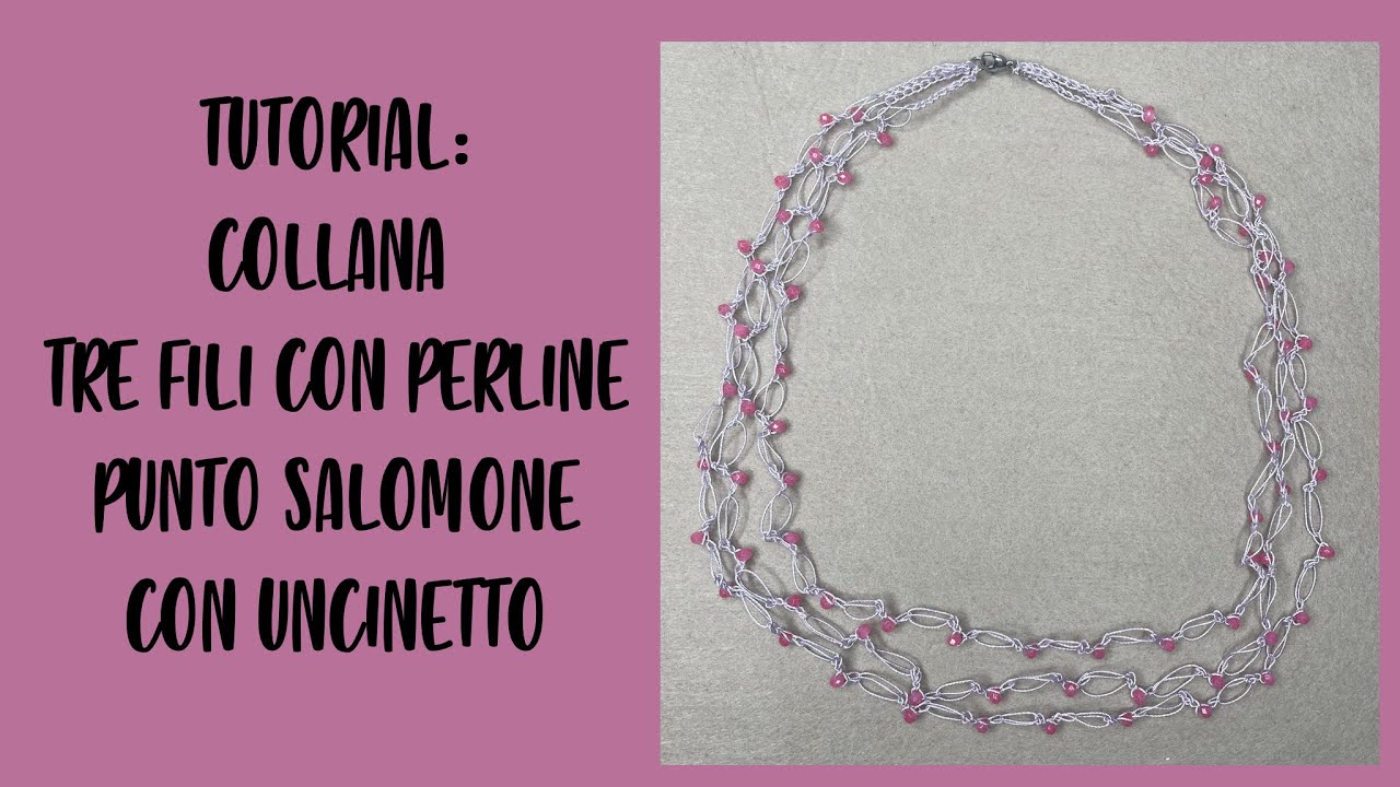 Tutorial: Collana Tre Fili Con Perline e Punto Salomone con Uncinetto