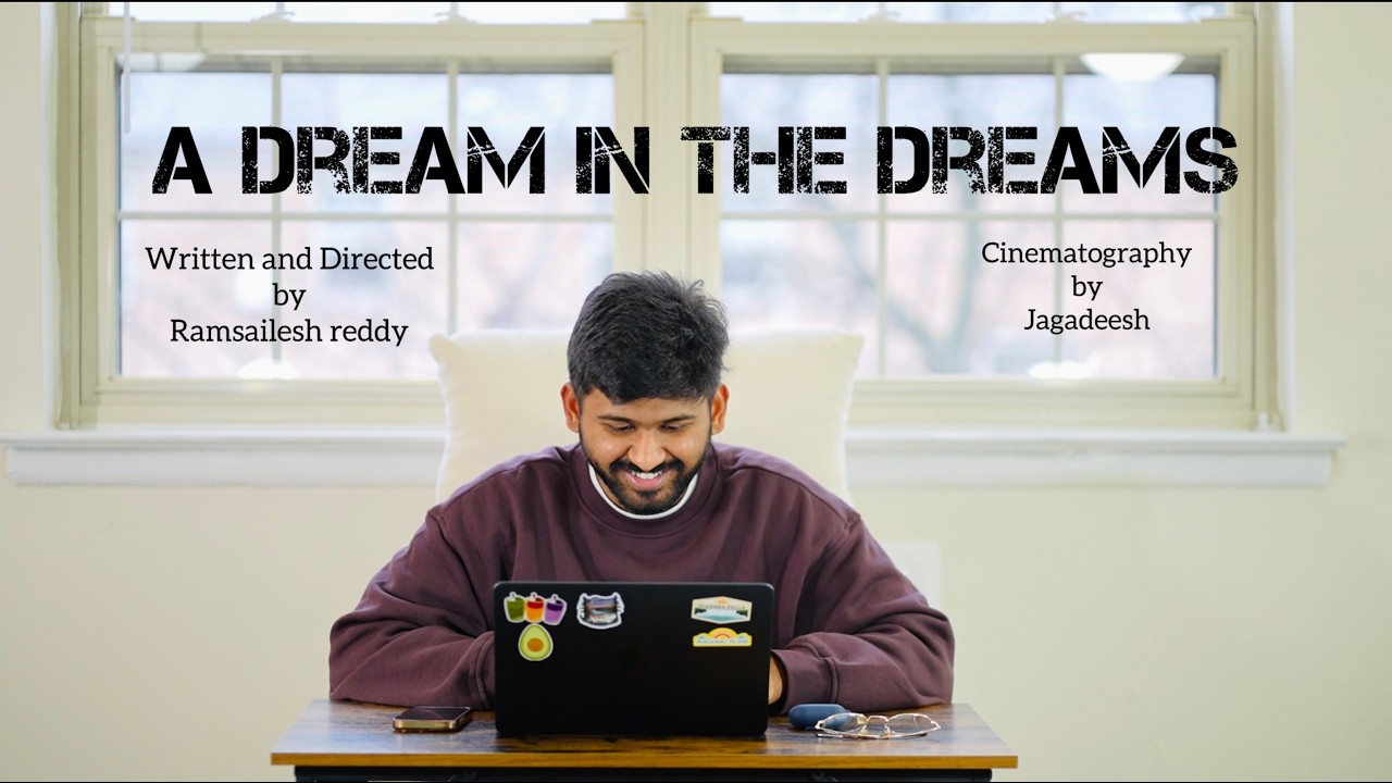 A DREAM IN THE DREAMS | Short Film | By Ramsailesh Reddy