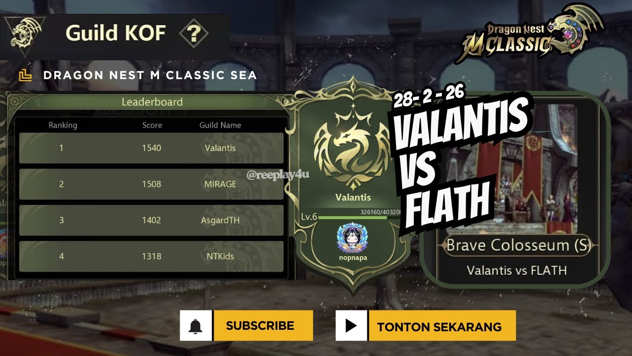 Valantis Vs FLATH Guild KOF - Dragon Nest M Classic SEA [28-2-26]