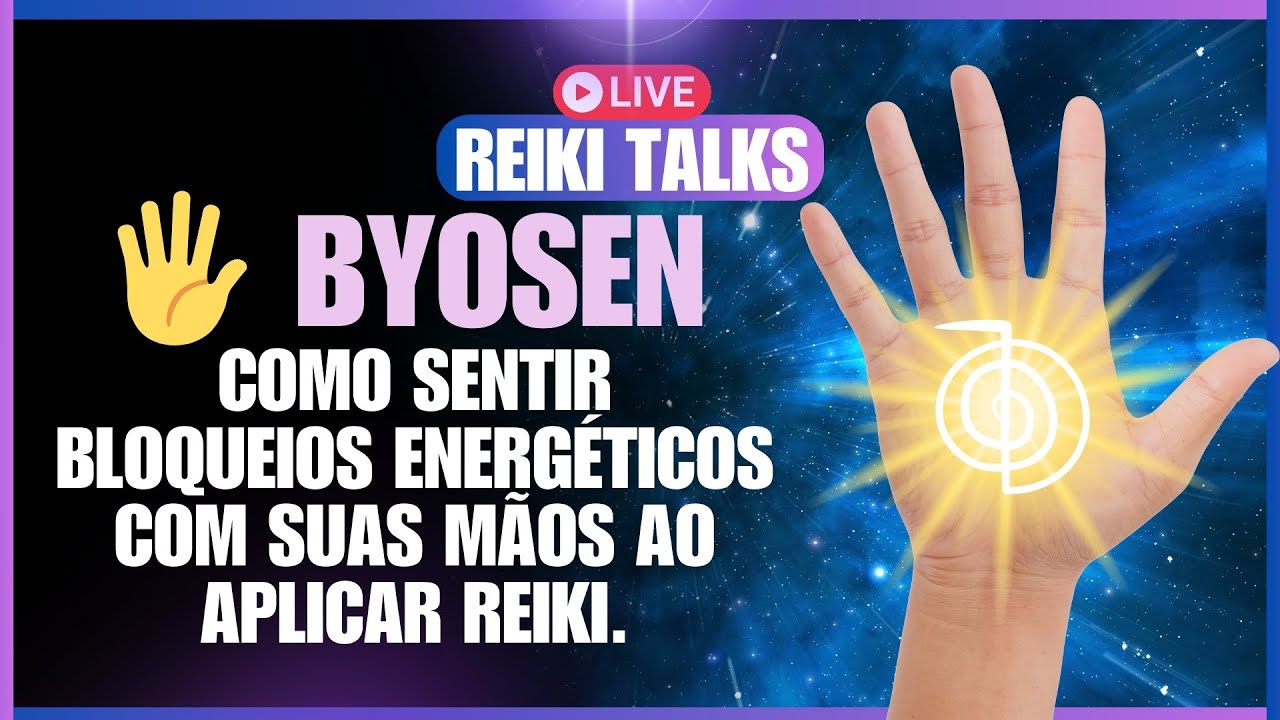 🖐️ Byosen: Como Sentir Bloqueios Energéticos Com Suas Mãos