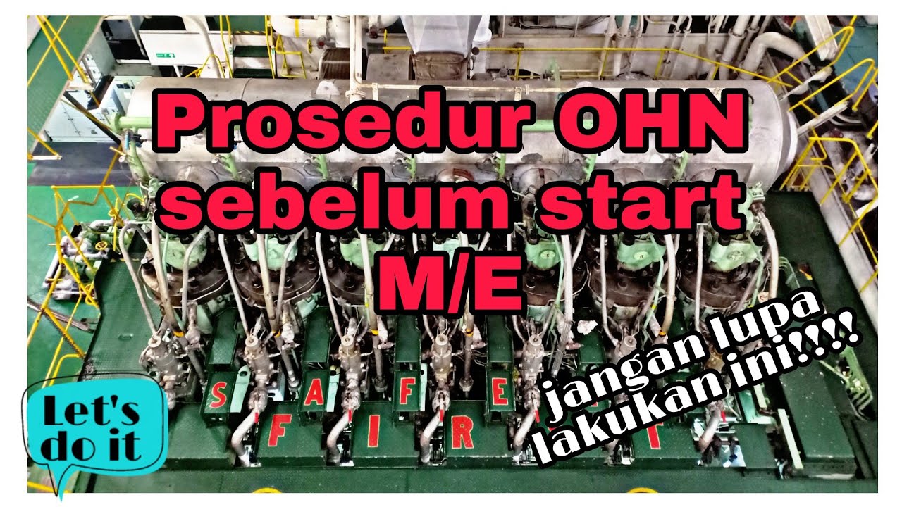Proses OHN dan apa saja yang dilakukan pada saat OHN di kamar mesin