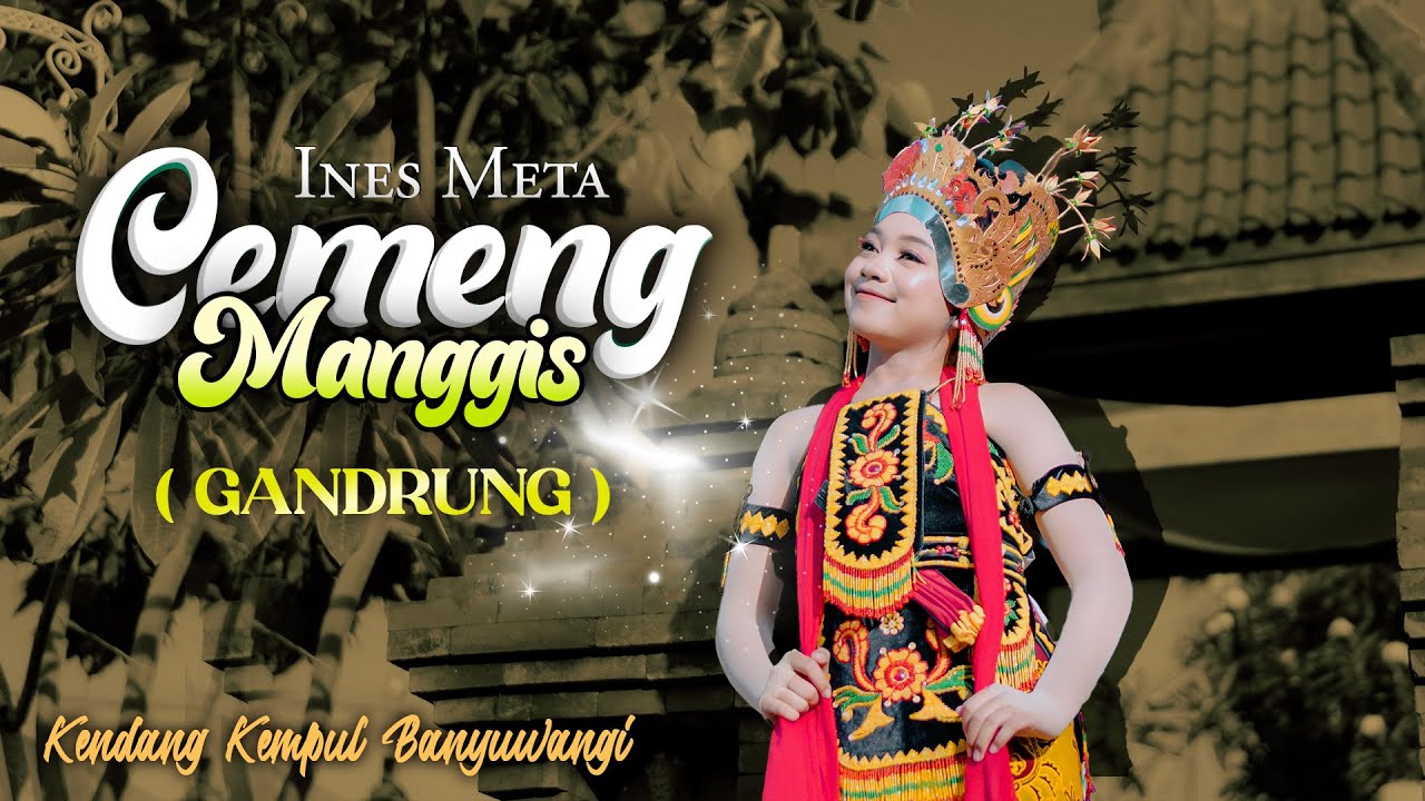 Ines Meta - CEMENG MANGGIS  ||  Kendang Kempul Banyuwangi (Official Music Video)
