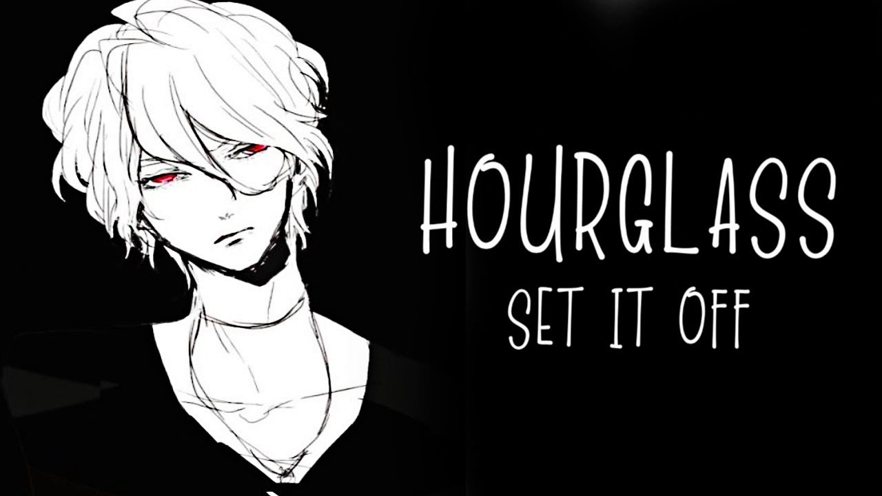「Nightcore」→ Hourglass ♪ (Set It Off) LYRICS ✔︎
