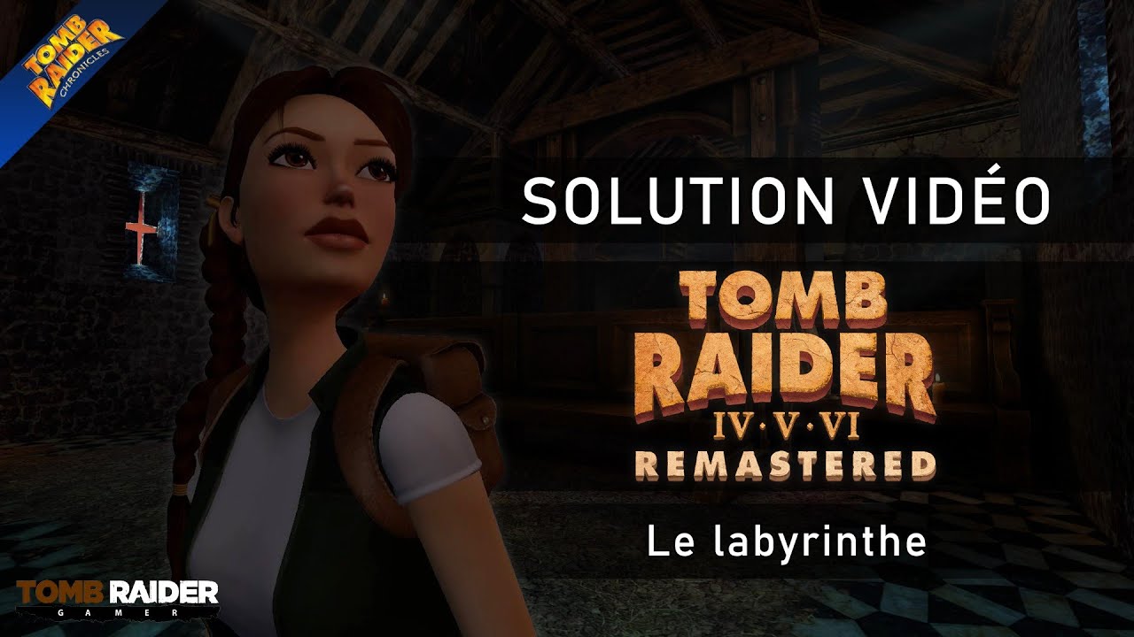 Tomb Raider V : Remastered - Niveau 09 - Le labyrinthe