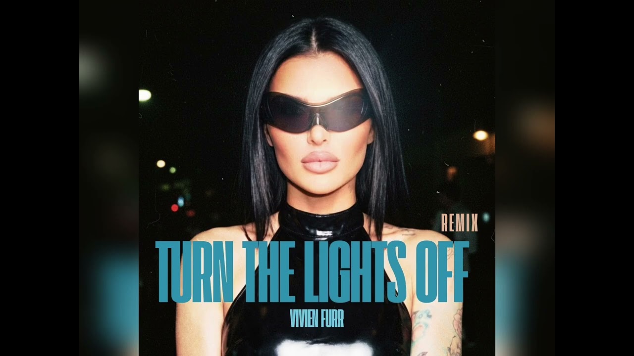 Turn the lights off - Vivien Furr remix 
