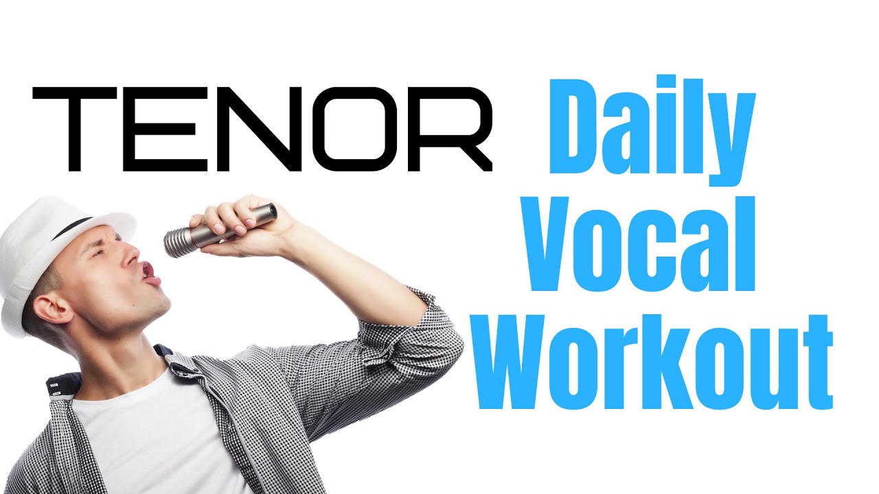Daily Vocal Exercises &ndash; COMPLETE Tenor Vocal Workout for Power & Range!