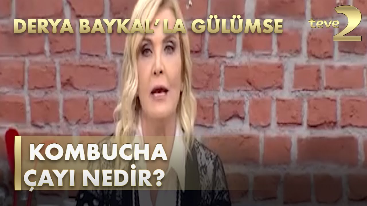 Derya Baykal'la Gülümse: Kombucha Çayı Nedir?