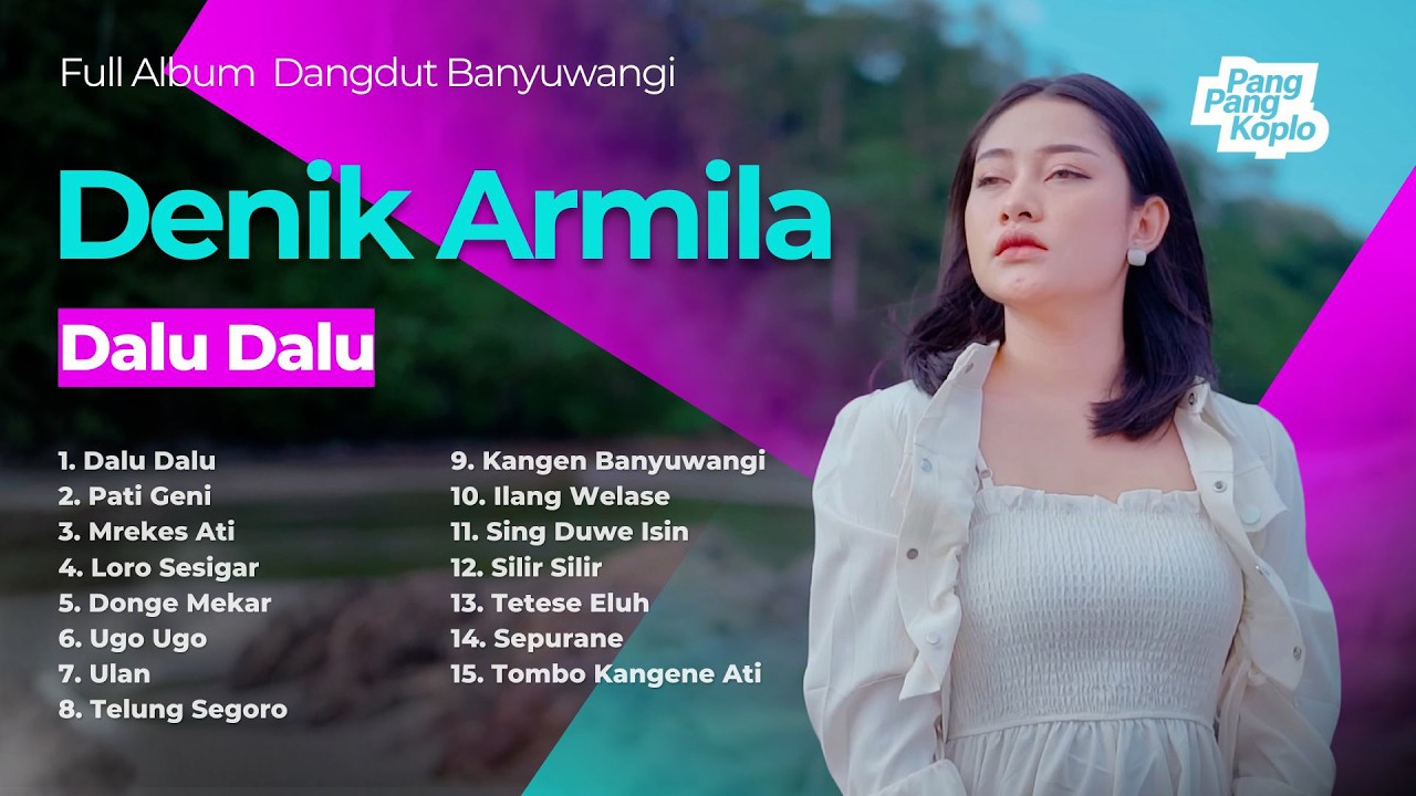 DALU DALU - DENIK ARMILA FULL ALBUM | Full Album Dangdut Banyuwangi Lagi Viral 2026 | Pati Geni