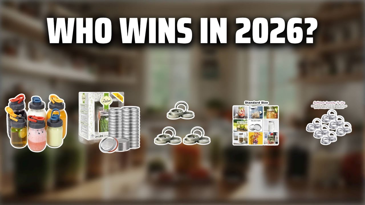 The Top 5 Best Mason Jar Rings in 2026 - Must Watch Before Buying!
