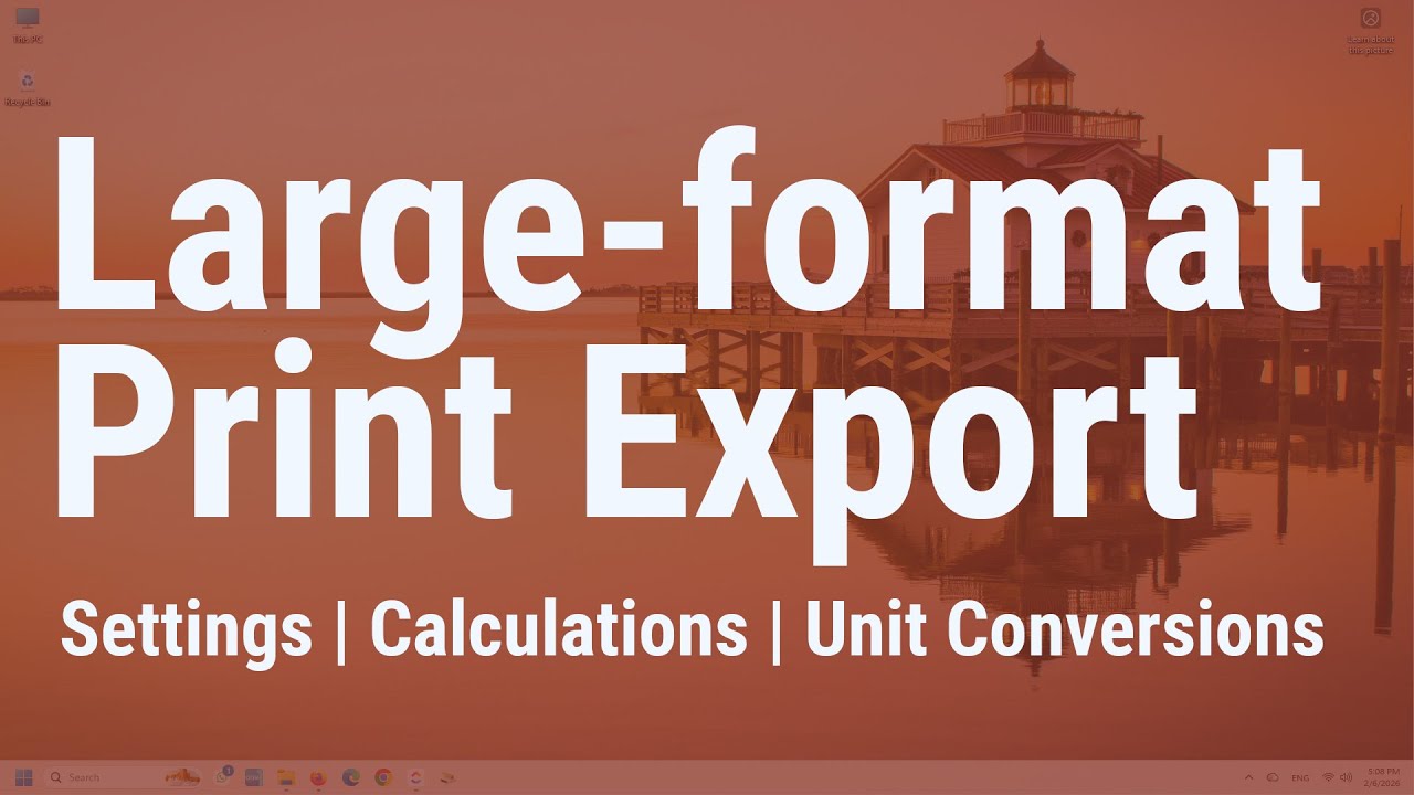 Large-format Print Export: Settings, Calculations, and Unit Conversions