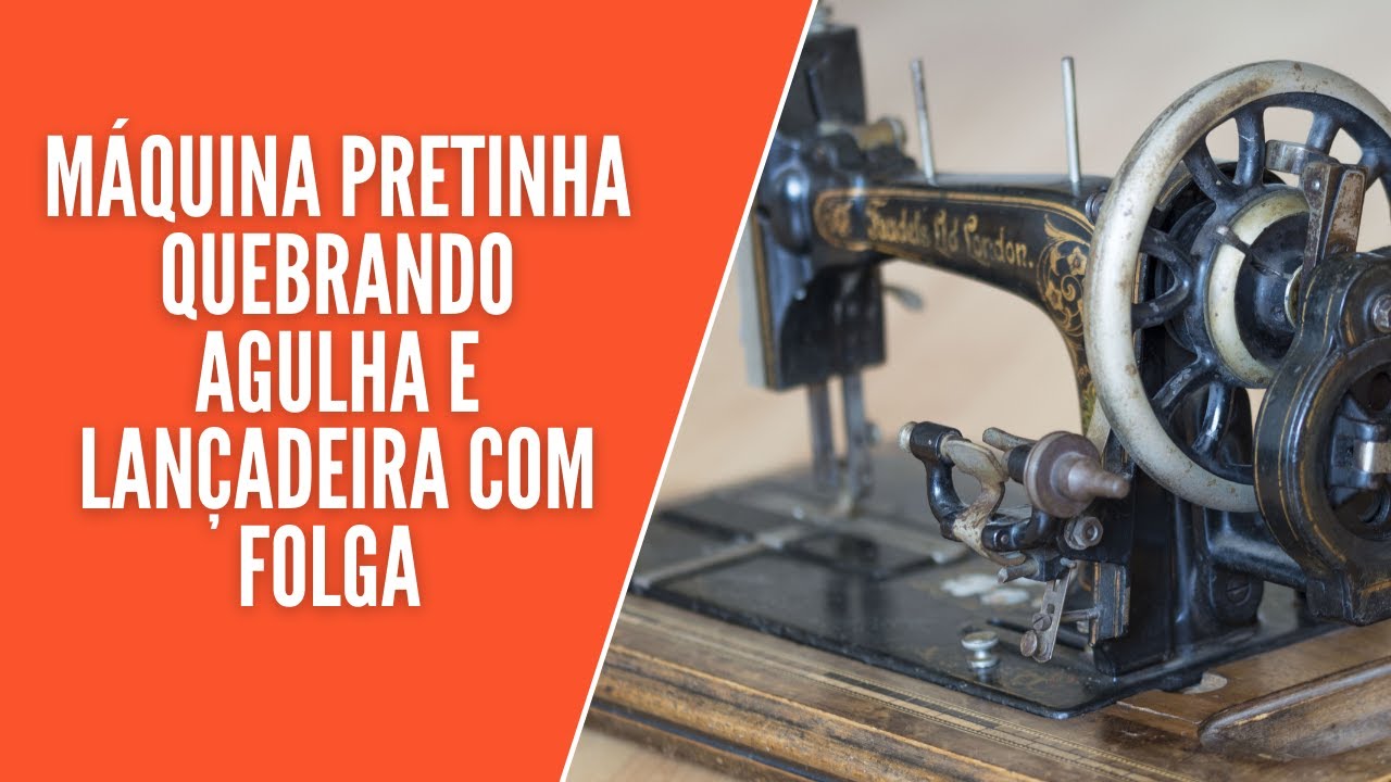 Máquina pretinha quebrando a agulha e lançadeira com folga?