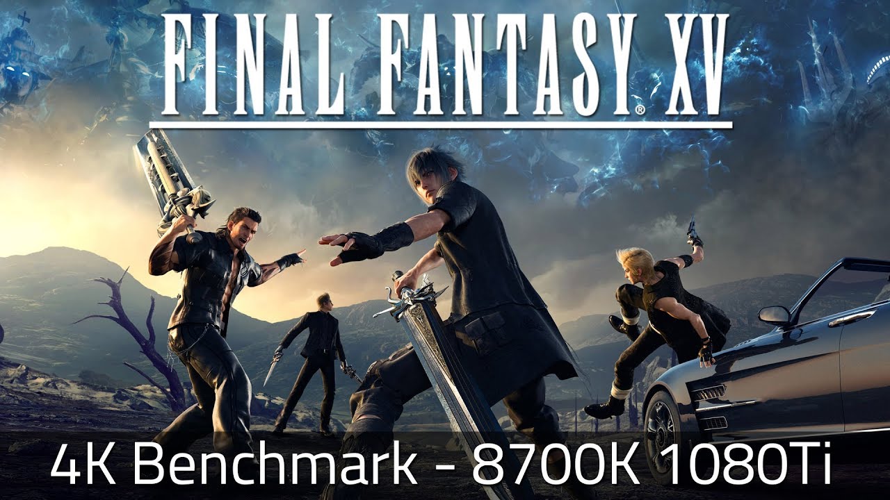 Final Fantasy XV - PC Benchmark 4K | 8700k 1080Ti
