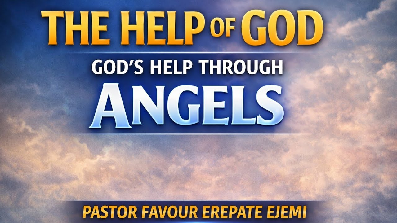 The Help of God; God's Help Through Angels
