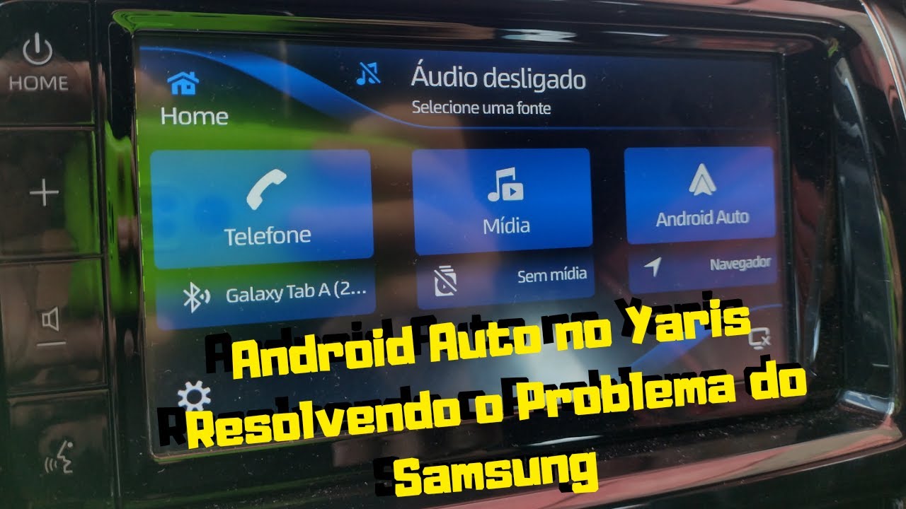 Toyota Yaris - Como conectar o Android Auto  Resolvendo o Problema do Samsung