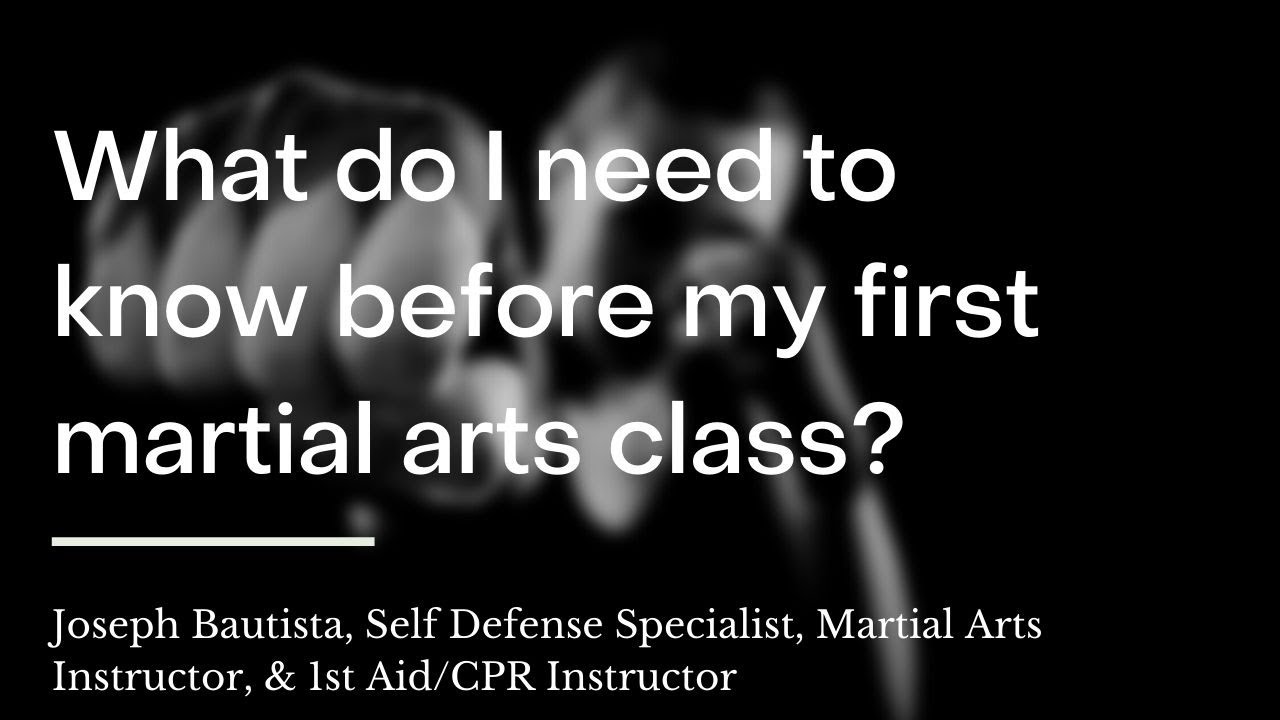 What do I need to know before my first martial arts class?