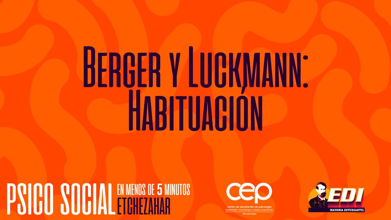 Berger y Luckmann: Habituación