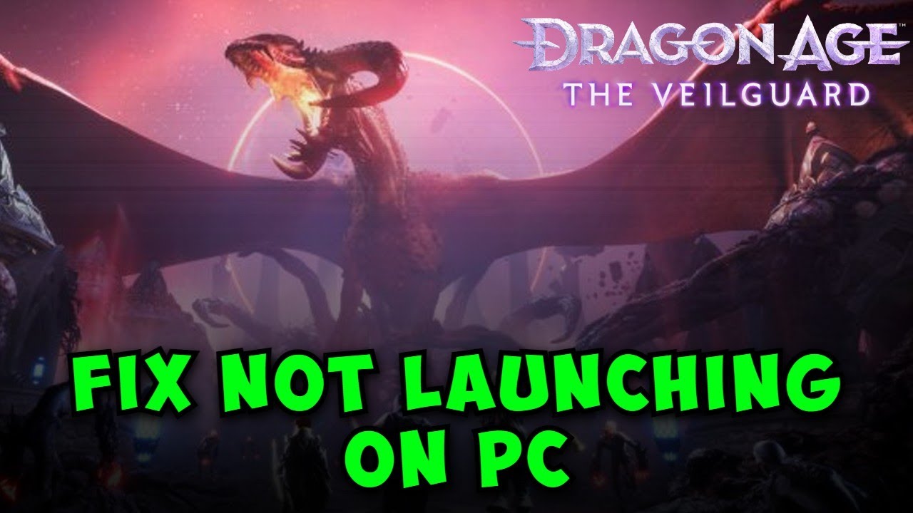 How to Fix Dragon Age The Veilguard Not Launching/Won't Launch/Not Opening ON PC