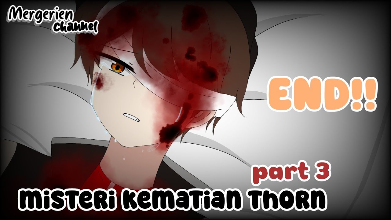 Misteri kematian BoBoiBoy Thorn || part 3 || gcmm || { with subtitel Inggris)