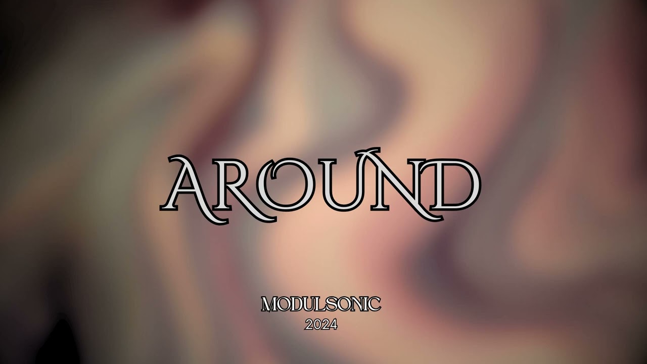 Modulsonic - Around (3 Hour Version)
