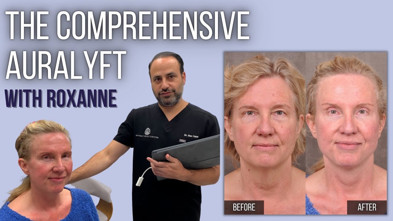The Comprehensive AuraLyft with Roxanne | Dr.  Ben Talei | Beverly Hills CA