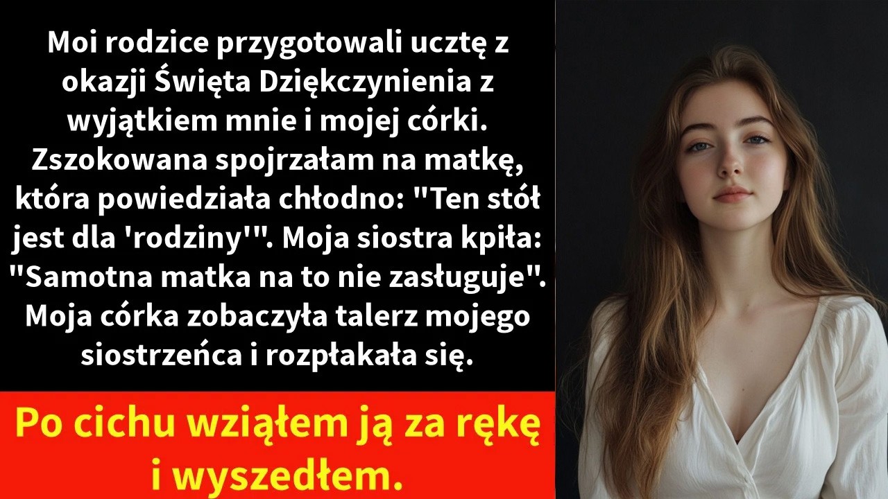 Moi rodzice przygotowali ucztę z okazji Święta Dziękczynienia z wyjątkiem mnie i mojej córki.