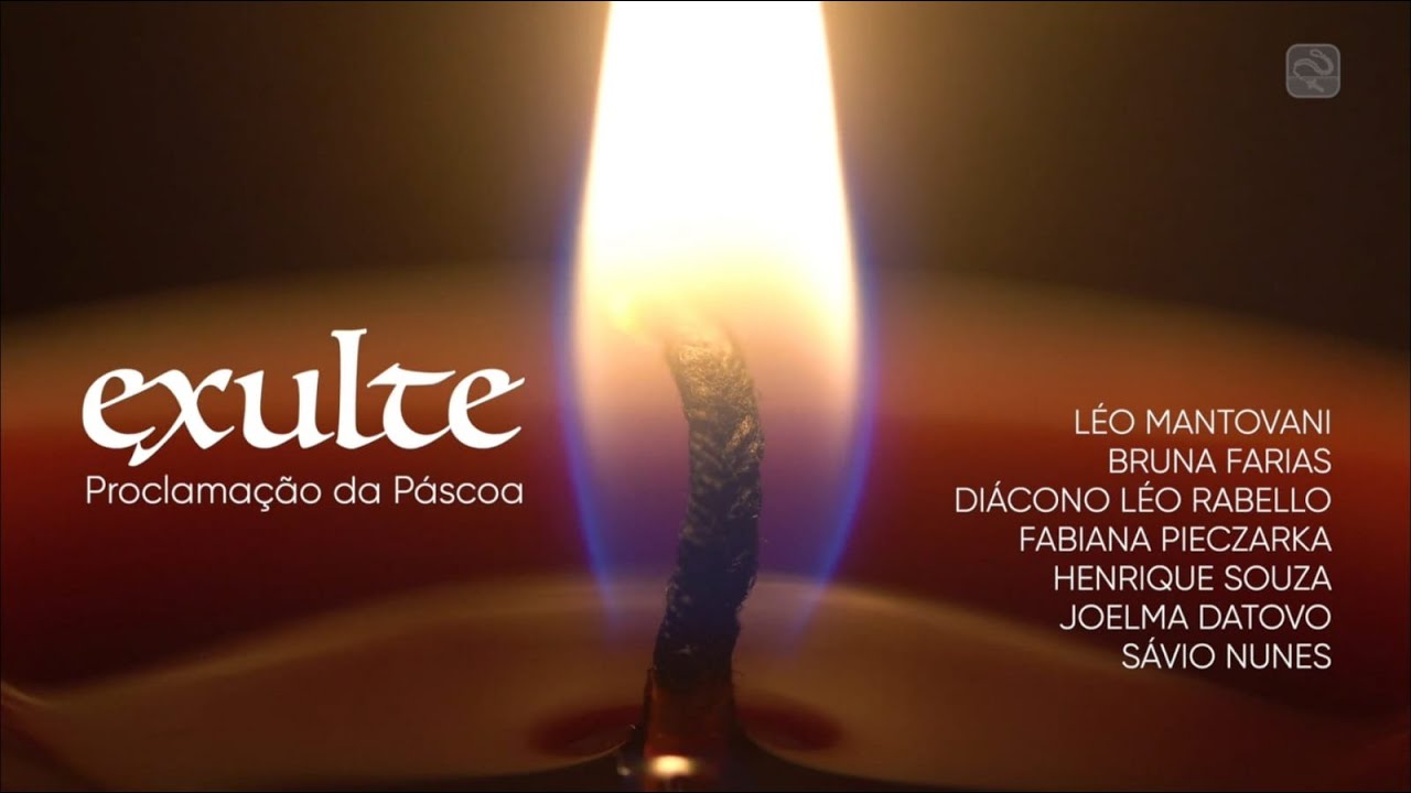 EXULTE: PROCLAMAÇÃO DA PÁSCOA