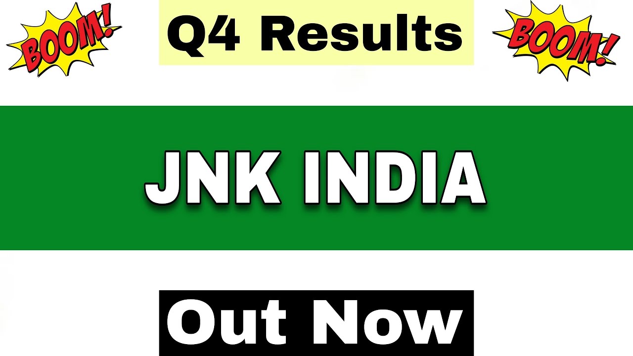 JNK India Q4 Results 2026 | JNK India Results Today | JNK India Share Latest News | JNK India Share 