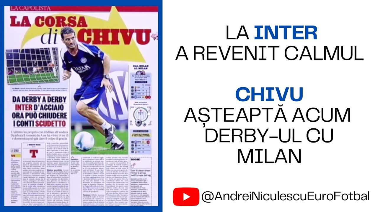CHIVU AȘTEAPTĂ DERBY-UL CU MILAN