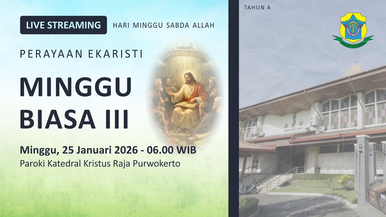 Misa Minggu Biasa III - Minggu, 25 Januari 2026 - 06.00 WIB - Katedral Purwokerto