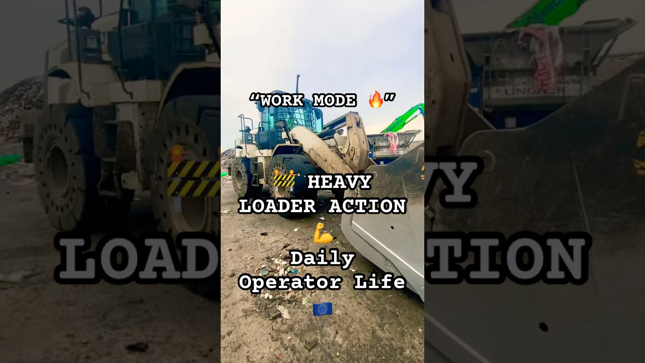 🚜 Heavy Loader Working Non-Stop at Site | Daily Operator Life in Europe 🇪🇺