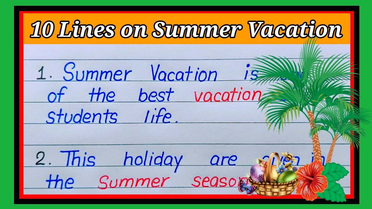 10 Lines On Summer Vacation Essay In English | Essay On Summer Vacation | Summer Vacation Essay