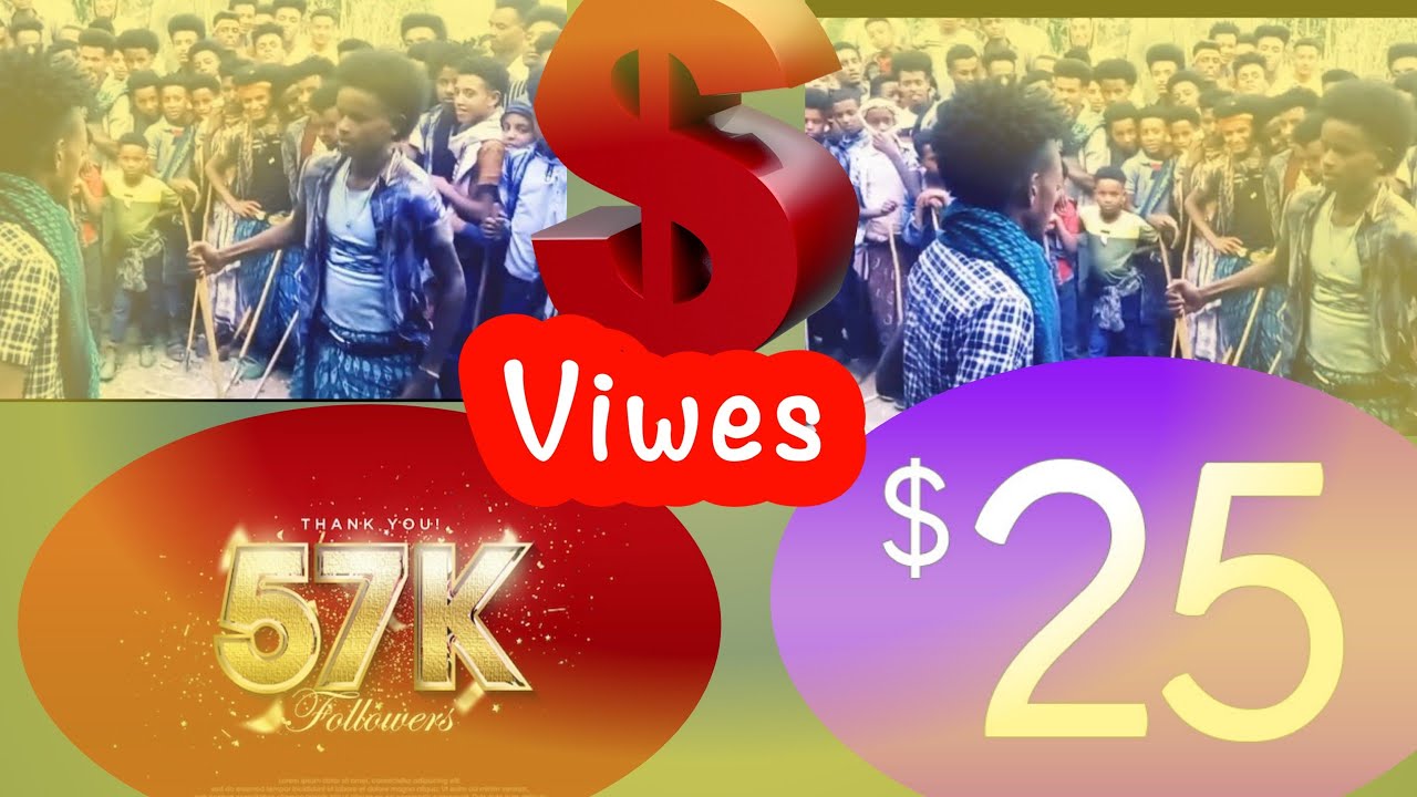57kየሚገርም  ዶላር  ጀመር 25$dollar work #funny world Danece Wolloe Teraditional Cualther
