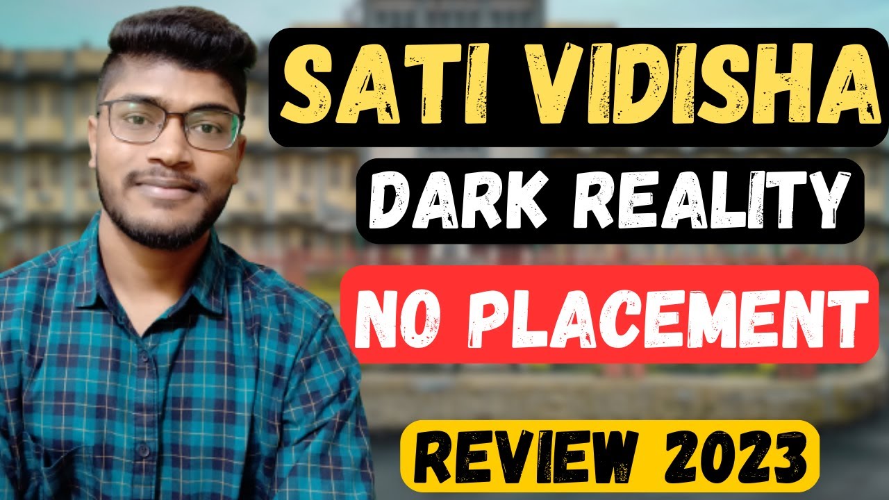 SATI Vidisha College Review 2023 | Cutoffs | Placements | Fees |Samrat Ashok Technological Institute