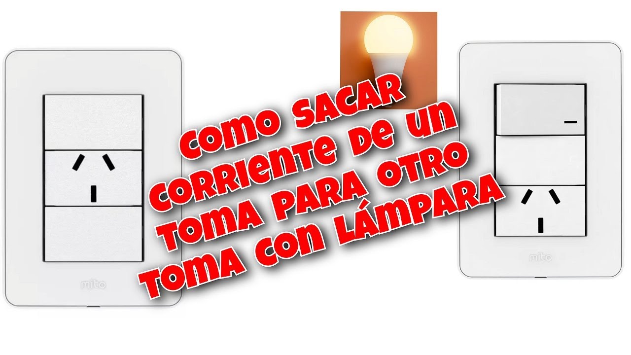 COMO SACAR CORRIENTE DE UN TOMA PARA OTRO TOMA CON LAMPARA