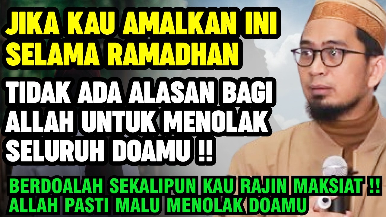 UAH: Tidak Ada Alasan Bagi Allah Menolak Doamu Jika Berdoa Dengan Cara ini Di Bulan Ramadhan
