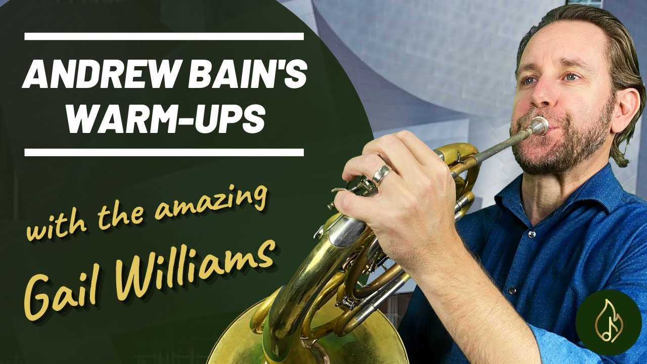 Horn & Brass Warm-Ups with Andrew Bain & Gail Williams!