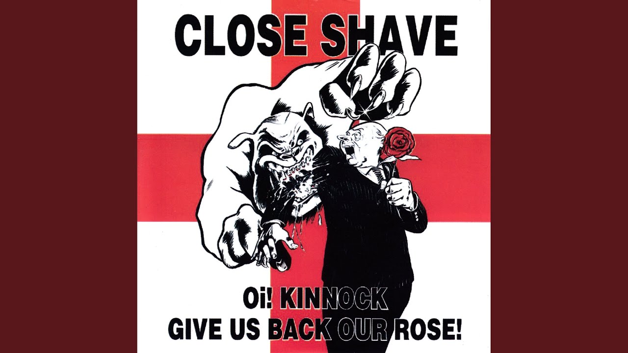 Oi! Kinnock Give Us Back Our Rose