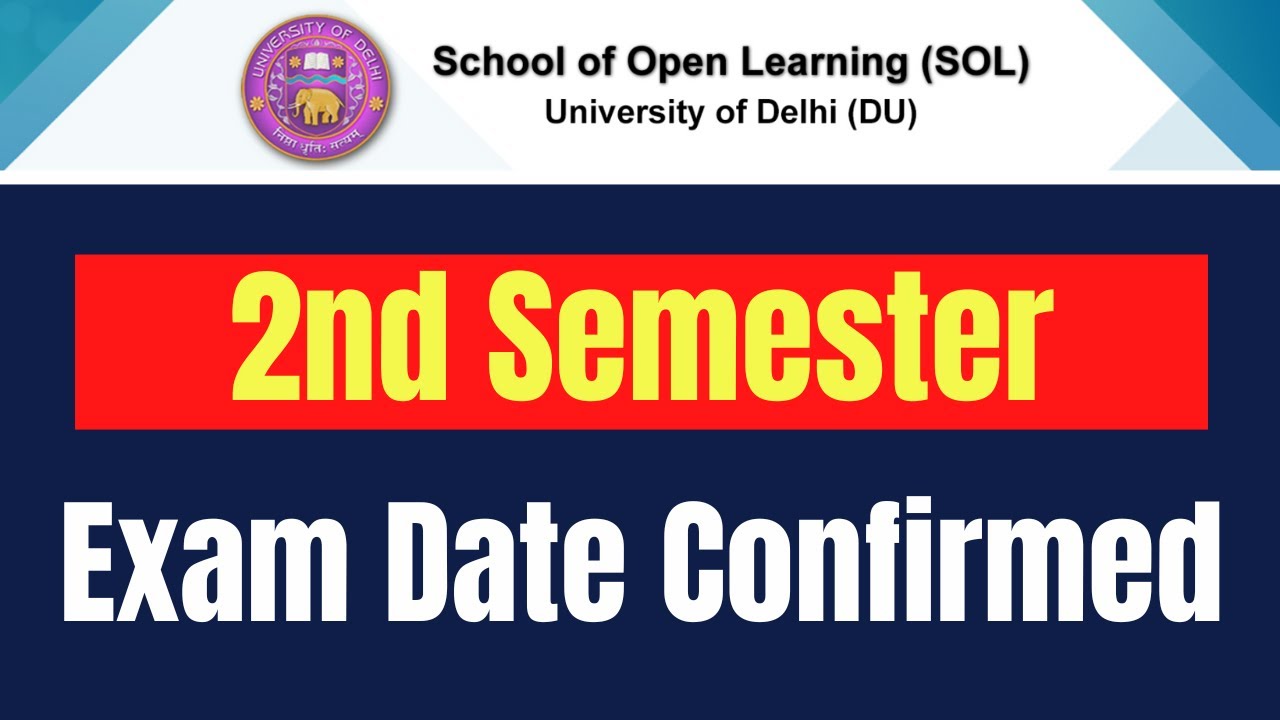 2nd Semester Examination Date Confirmed | DU SOL, Regular, NCWEB | SOL Reporter.