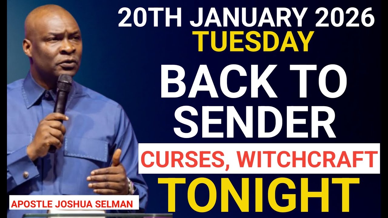 [Tuesday, 20th January 2026]Return Every Curse and Witchcraft Attack Tonight ||Apostle Joshua Selman