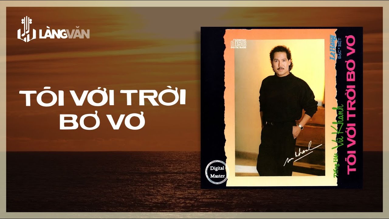 Tôi Với Trời Bơ Vơ (Album) | Vũ Khanh | Nhạc Tình Bất Hủ
