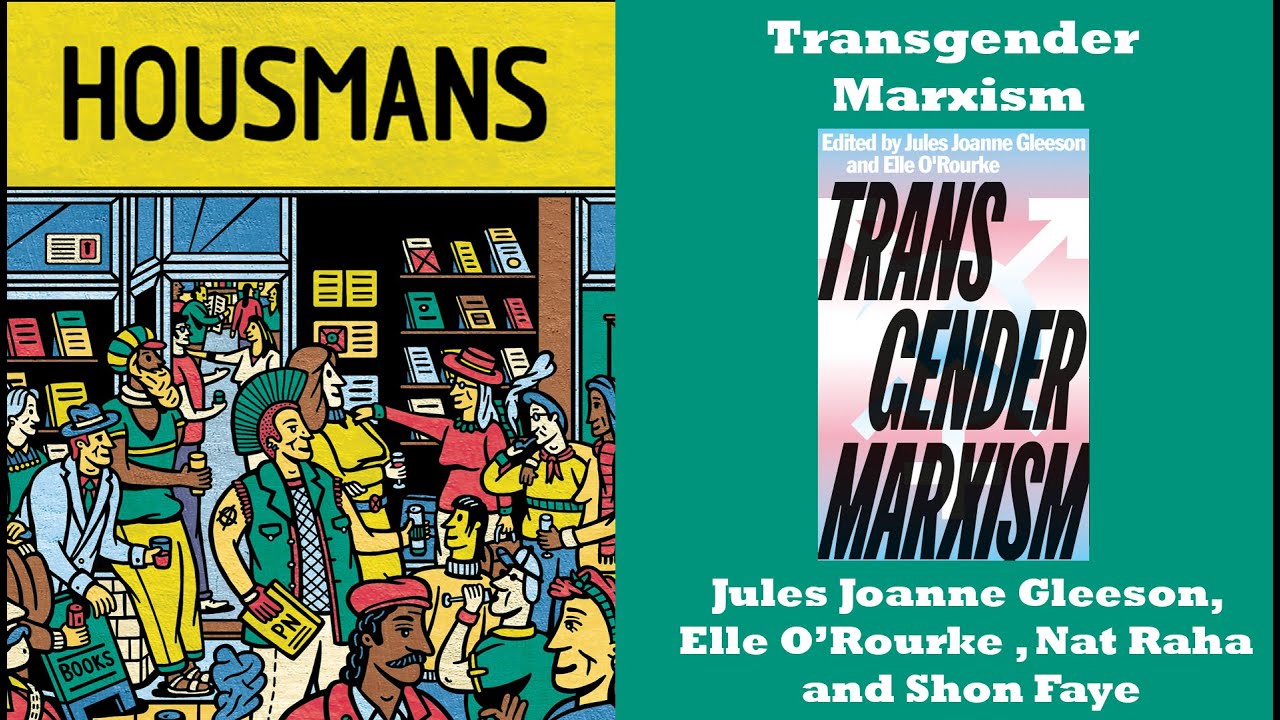 Transgender Marxism with Jules Joanne Gleeson, Elle O’Rourke, Nat Raha and Shon Faye