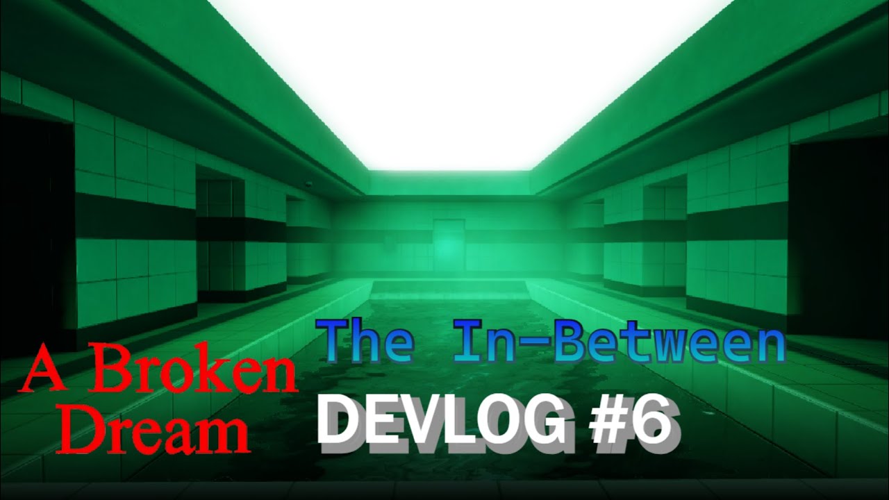 A Broken Dream Devlog #6: The In-Between | Roblox