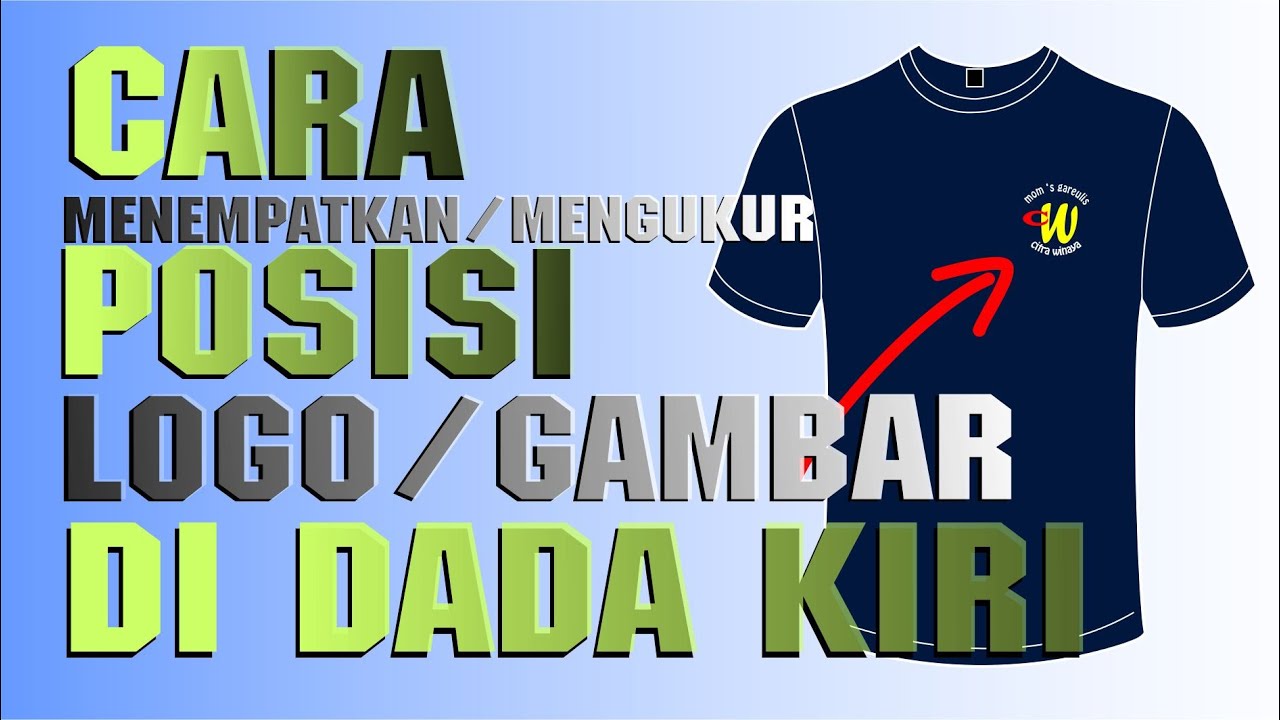 CARA/ TUTORIAN MENEMPATKAN DAN MENGUKUR POSISI LOGO / GAMBAR DI KAOS DADA KIRI